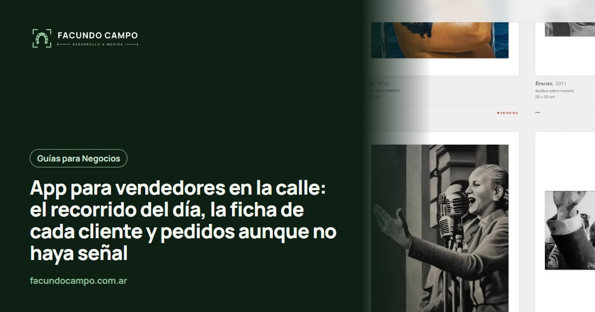 App para vendedores en la calle: el recorrido del día, la ficha de cada cliente y pedidos aunque no haya señal