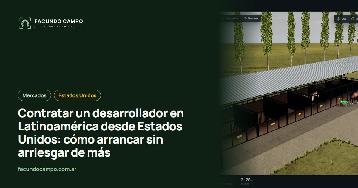 Contratar un desarrollador en Latinoamérica desde Estados Unidos: cómo arrancar sin arriesgar de más