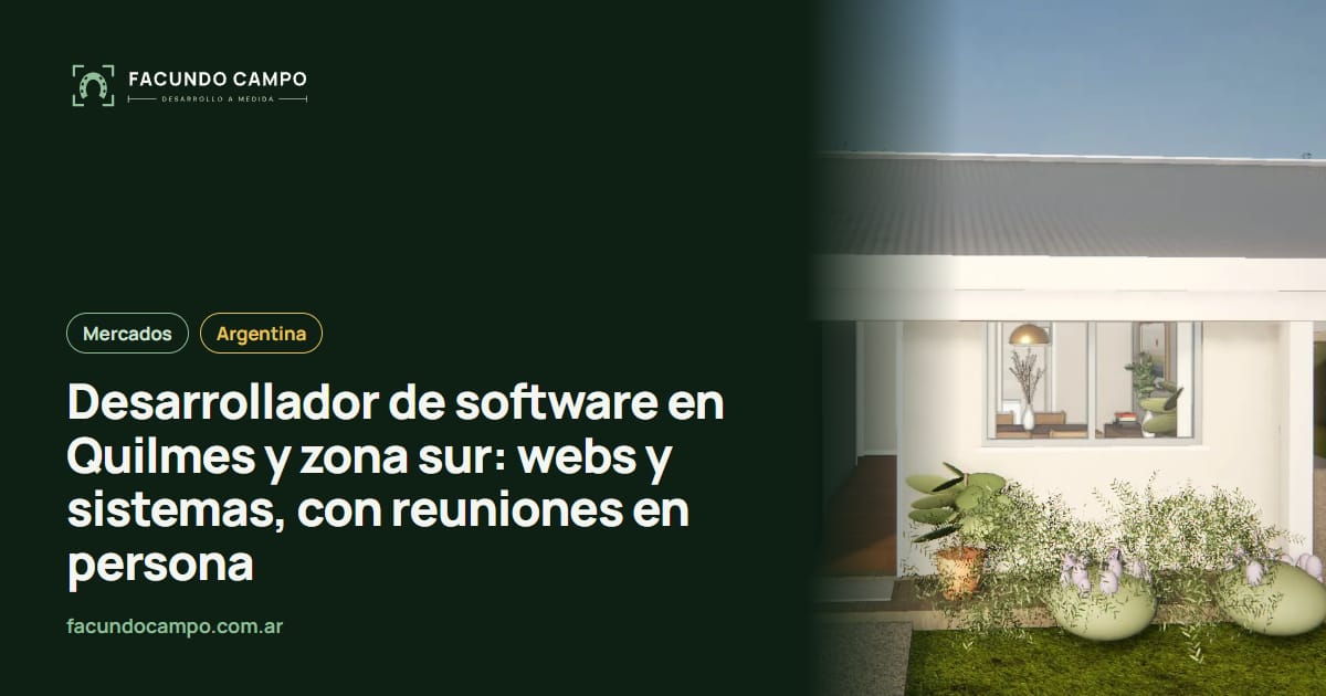 Desarrollador de software en Quilmes y zona sur: webs y sistemas, con reuniones en persona