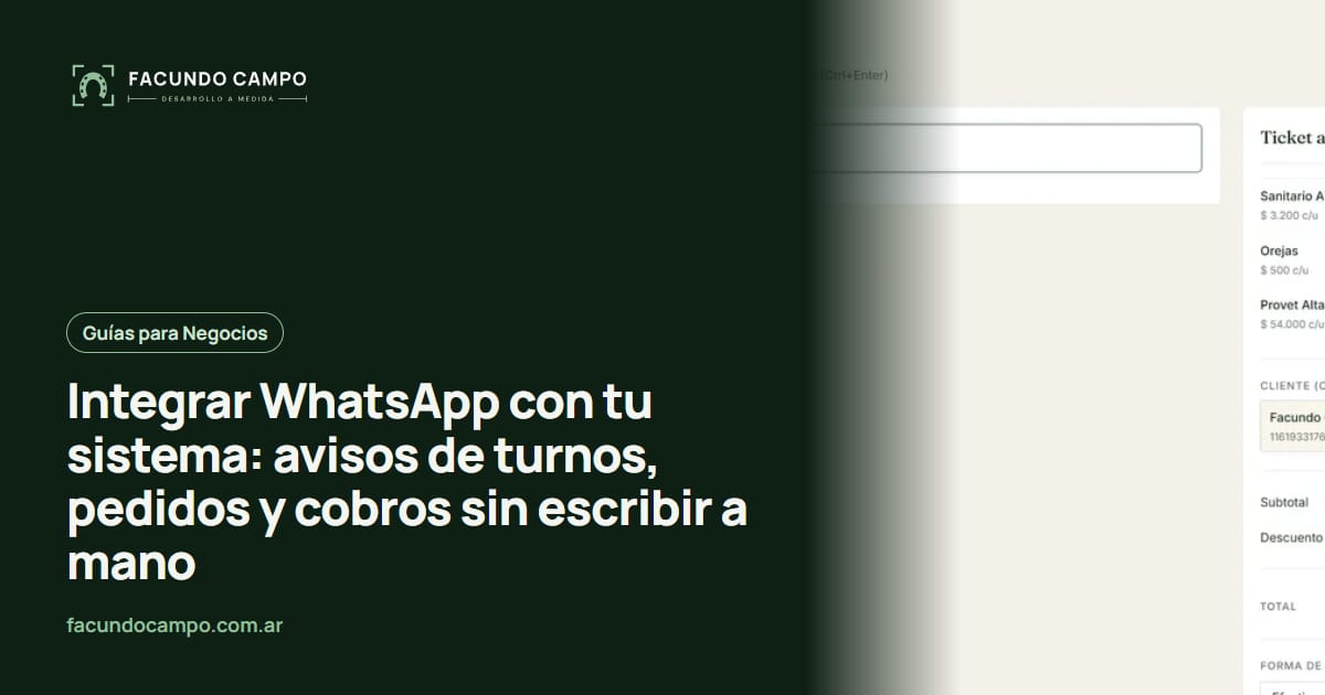 Integrar WhatsApp con tu sistema: avisos de turnos, pedidos y cobros sin escribir a mano