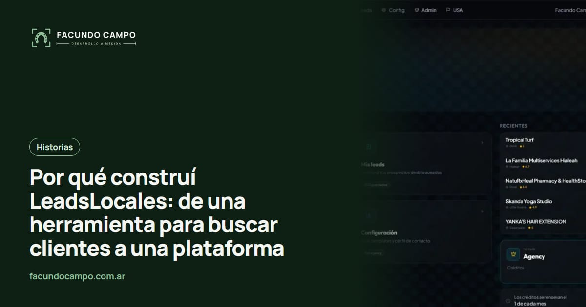Por qué construí LeadsLocales: de una herramienta para buscar clientes a una plataforma