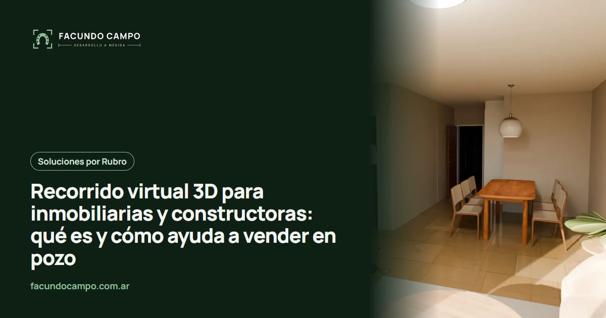 Recorrido virtual 3D para inmobiliarias y constructoras: qué es y cómo ayuda a vender en pozo