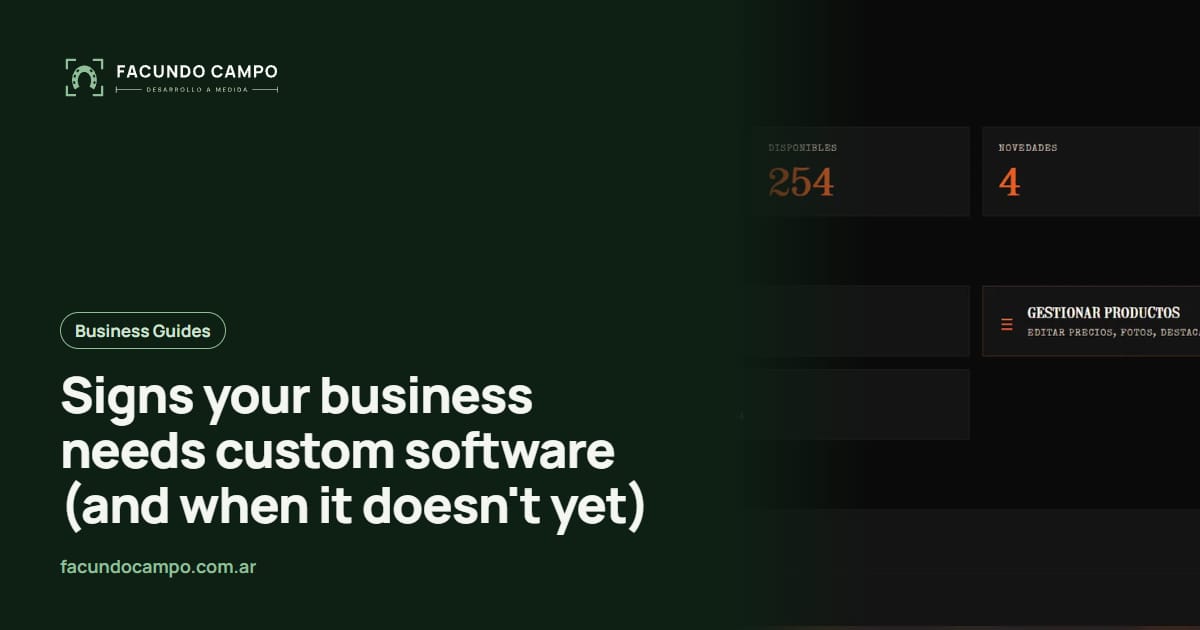 Signs your business needs custom software (and when it doesn't yet)