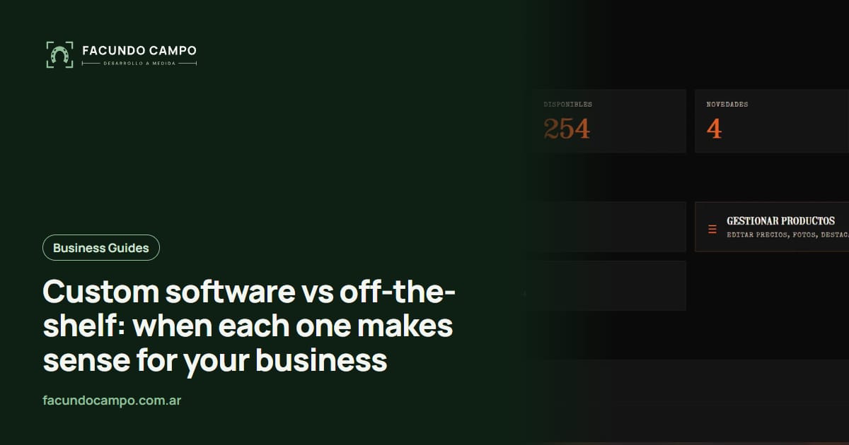 Custom software vs off-the-shelf: when each one makes sense for your business